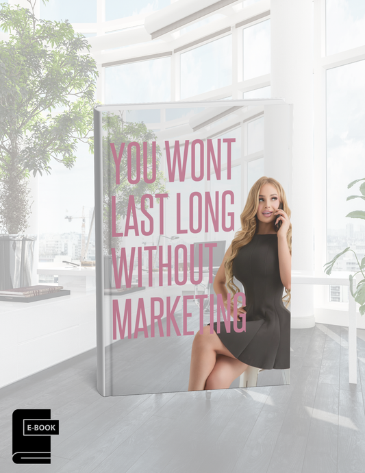 You Wont Last Long Without Marketing E-BOOK